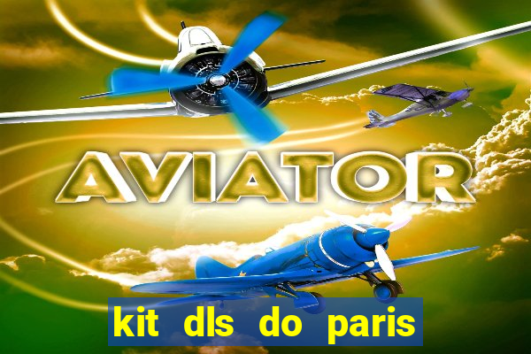 kit dls do paris saint germain