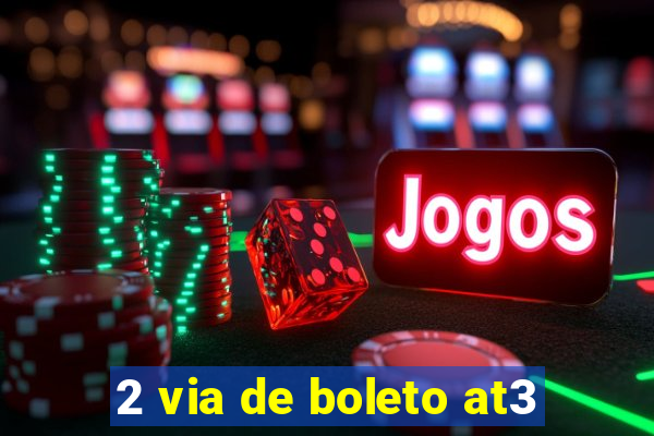 2 via de boleto at3