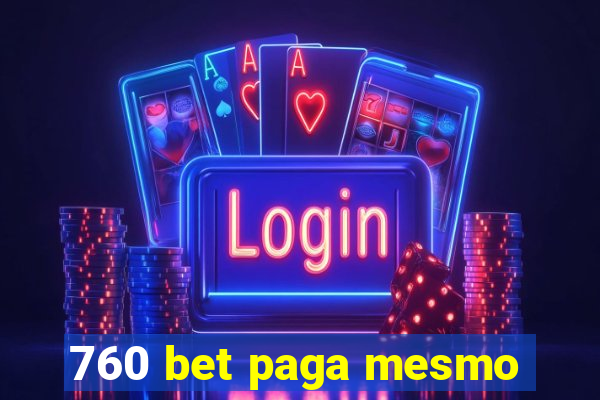 760 bet paga mesmo
