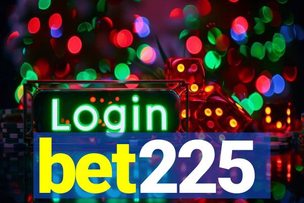 bet225