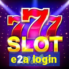 e2a login