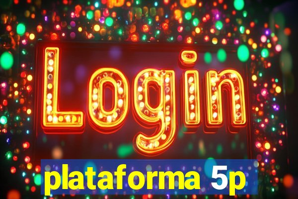 plataforma 5p