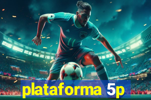 plataforma 5p