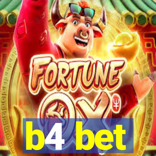 b4 bet