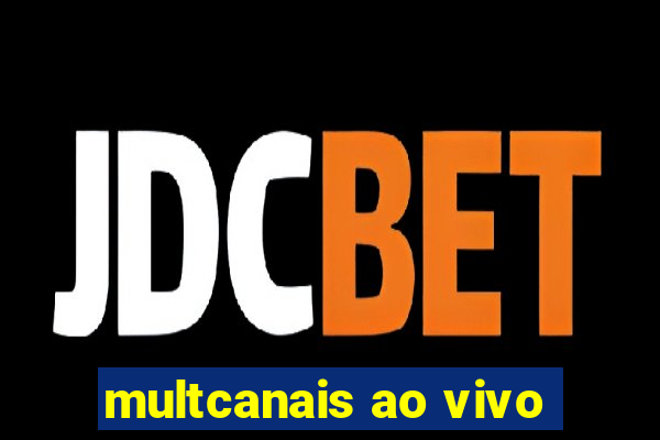 multcanais ao vivo