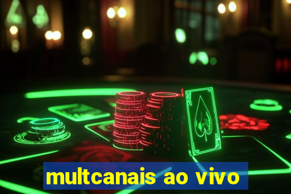 multcanais ao vivo