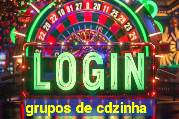 grupos de cdzinha