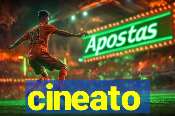 cineato