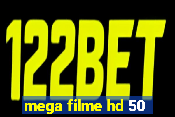 mega filme hd 50