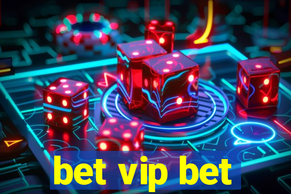 bet vip bet