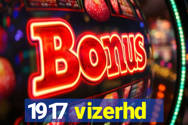 1917 vizerhd