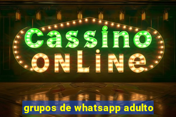 grupos de whatsapp adulto