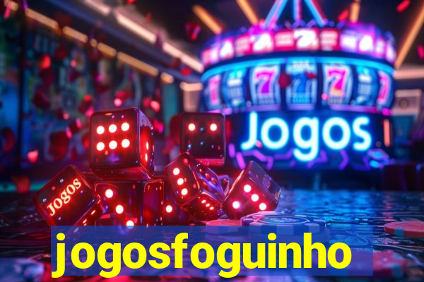 jogosfoguinho