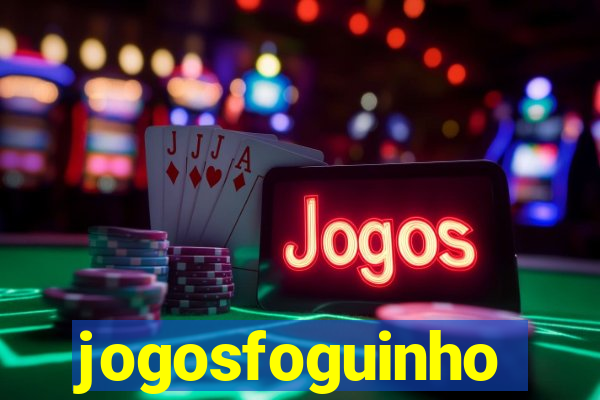 jogosfoguinho