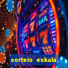 sorteio eskala loteria federal