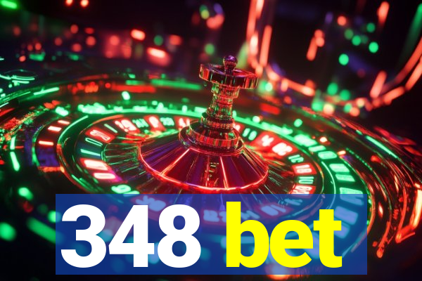 348 bet