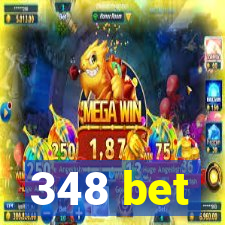 348 bet