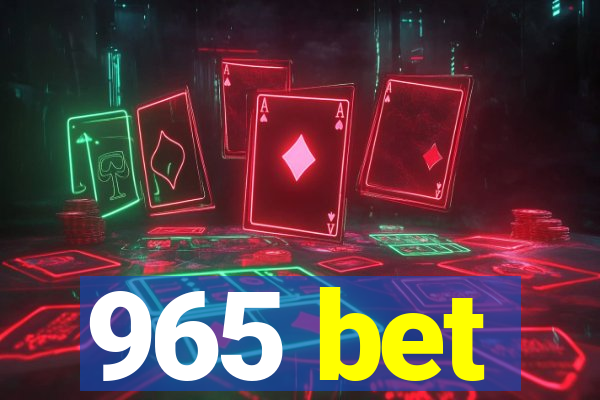 965 bet