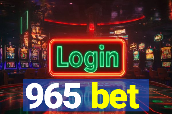 965 bet