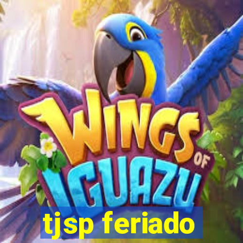tjsp feriado