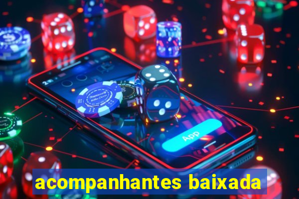 acompanhantes baixada