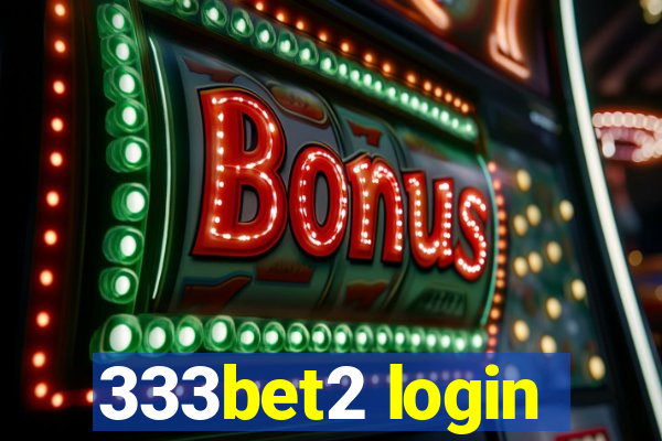 333bet2 login