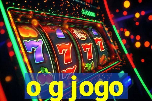 o g jogo
