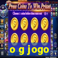 o g jogo