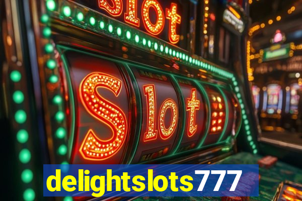 delightslots777