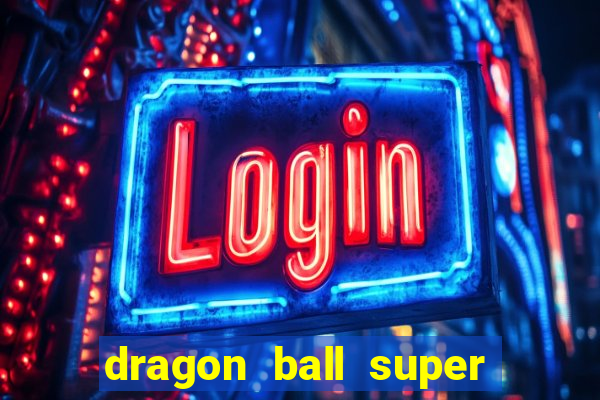 dragon ball super hero rede canais