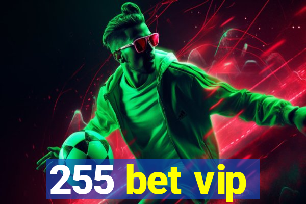255 bet vip