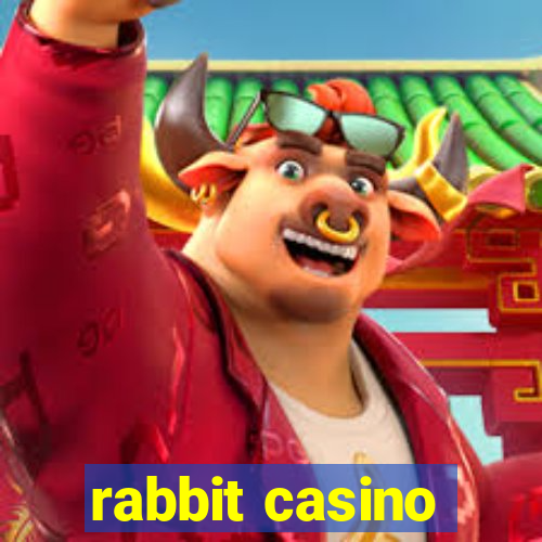 rabbit casino