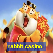 rabbit casino