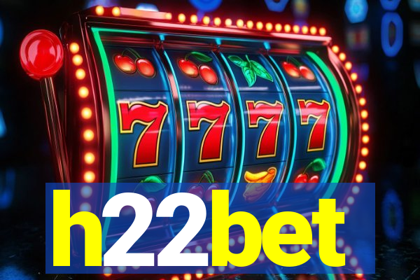 h22bet