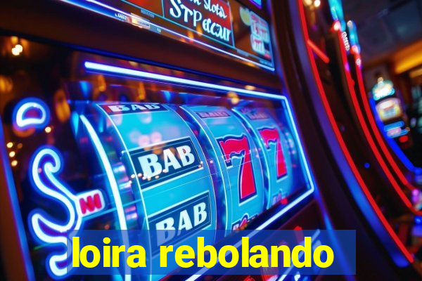 loira rebolando