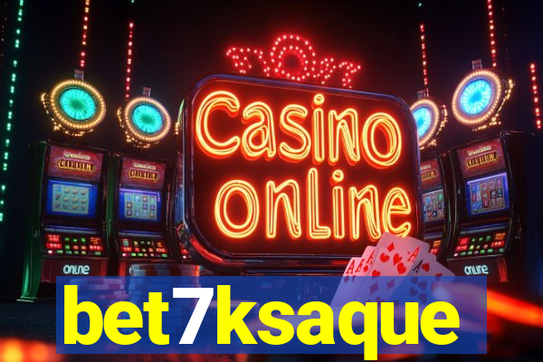 bet7ksaque