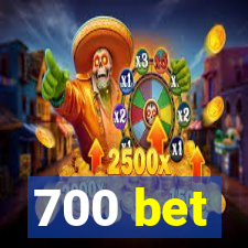 700 bet