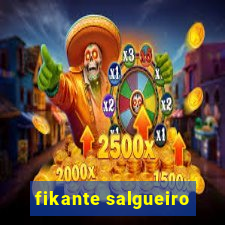 fikante salgueiro