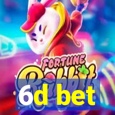 6d bet