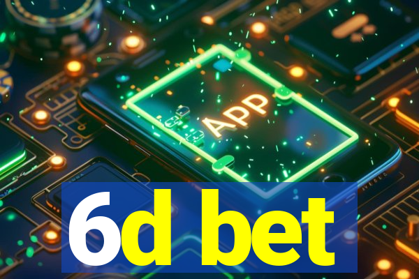 6d bet