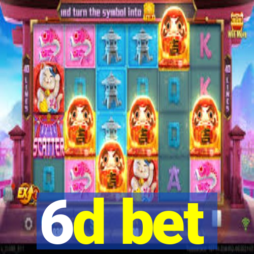 6d bet