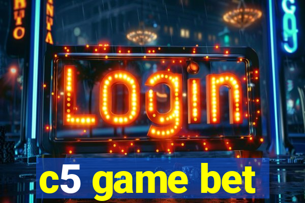 c5 game bet