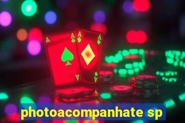 photoacompanhate sp