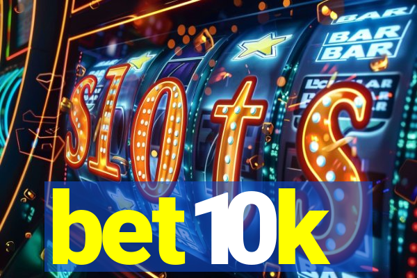 bet10k