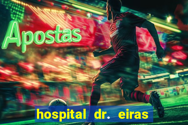 hospital dr. eiras em botafogo