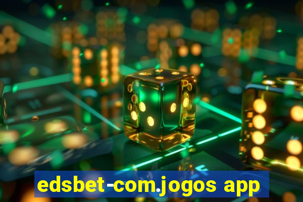 edsbet-com.jogos app