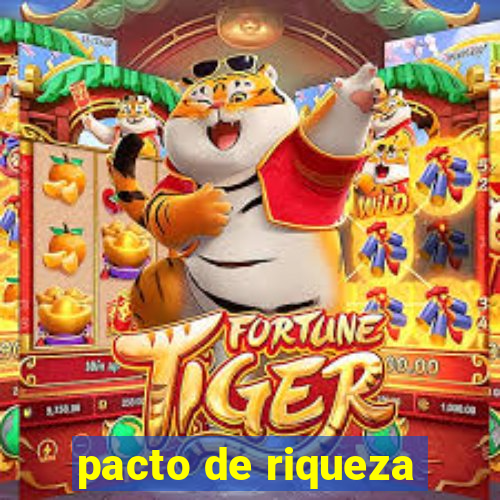 pacto de riqueza
