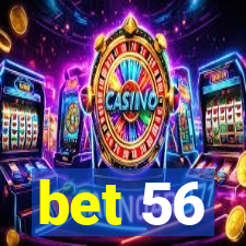 bet 56
