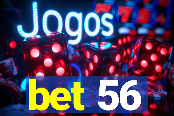 bet 56