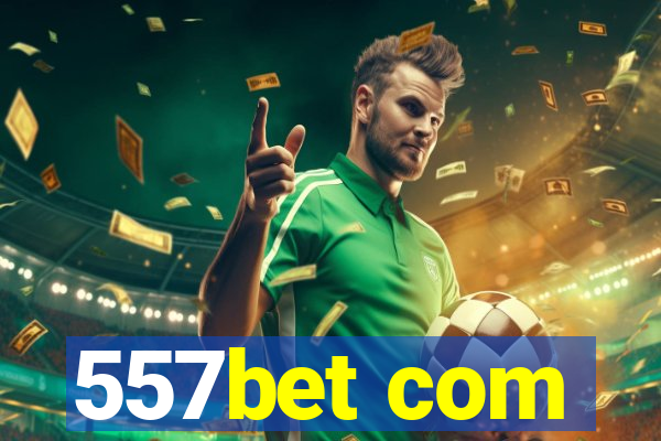 557bet com